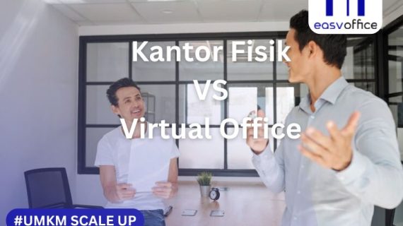 Perbedaan Virtual Office dan Kantor Fisik: Mana yang Terbaik untuk Bisnis Anda?